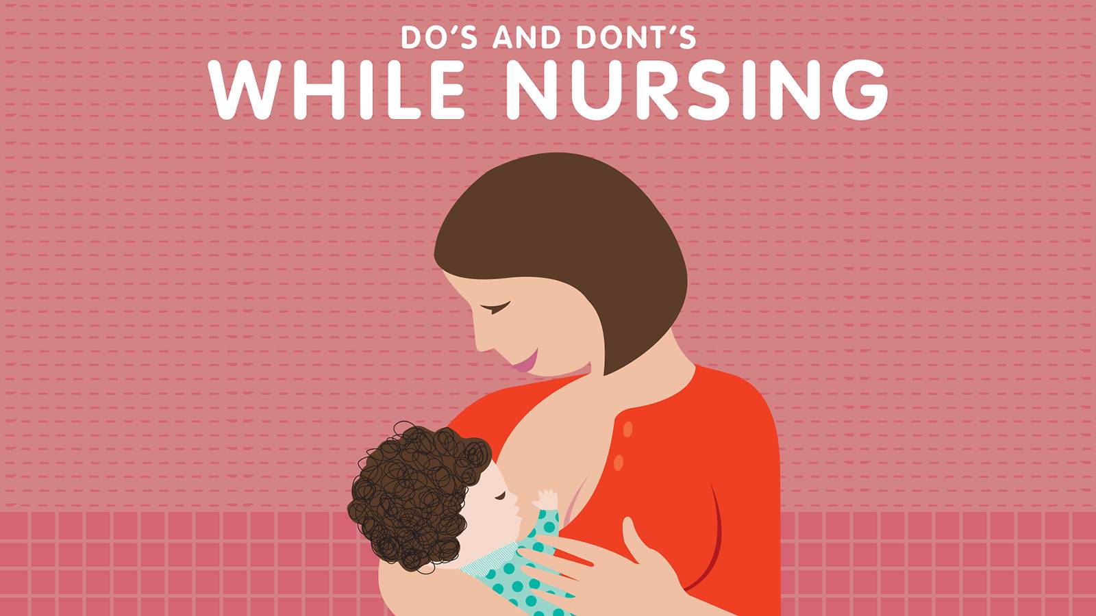dos-and-donts-while-nursing-3-1